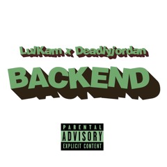 LulKam x Deadlyjordan - BackEnd