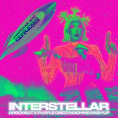 Y.O.G.A. & Jimi The Kween - Interstellar (Argonaut x Purple Disco Machine Remix Mash Up)