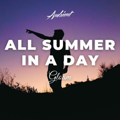 Gloam - All Summer In A Day