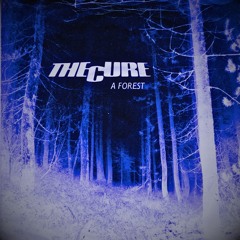 The Cure - A Forest (Delight Remix) FREE DL