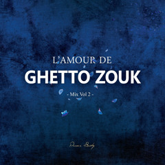L’Amour De Ghetto Zouk Vol I 2