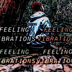 FEELING VIBRATIONS- 707