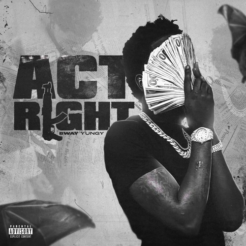 BWay Yungy - Act Right