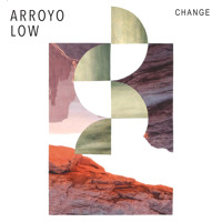 Arroyo Low - Change