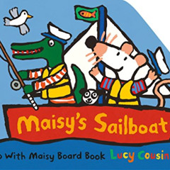 ACCESS EBOOK 💞 Maisy's Sailboat by  Lucy Cousins &  Lucy Cousins EBOOK EPUB KINDLE P