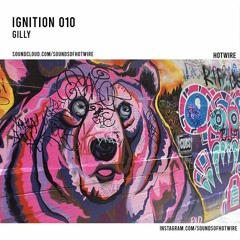 Ignition 010 - Gilly
