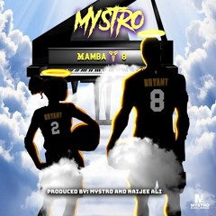 Mamba 8 Dedicated to Kobe and Gianna Bryant Produced by: Mystro