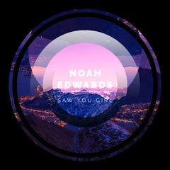 Saw You Girl - Noah Edwards