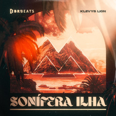 Sonífera Ilha - BRBeats e Klevys Lion