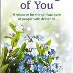 [Get] EPUB KINDLE PDF EBOOK Thinking of You: a resource for the spiritual care of peo