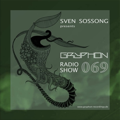 GRYPHON RadioShow069 with Sven Sossong - exclusive unreleased_tracks_Mix [Gryphon-Special]