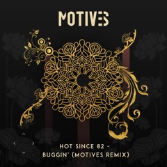 Hot Since 82 - Buggin' (Motives Remix) [FREE DOWNLOAD]