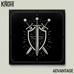 KNGHT - Advantage [FREE DOWNLOAD]