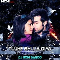 Tujhe Bhula Diya ( Remix by Dj.Noni Sagoo ) | Anjaana Anjaani | Ranbir Kapoor & Priyanka Chopra 2020