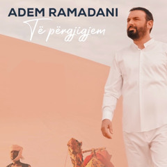 TË PËRGJIGJEM - Adem Ramadani