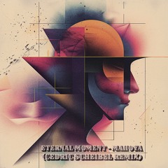 Eternal Moment - Mahoya (Cedric Scheibel Remix) [Magician On Duty]