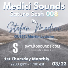 Medici Sounds Saturo Sesh 008 Guest Martin Luciano