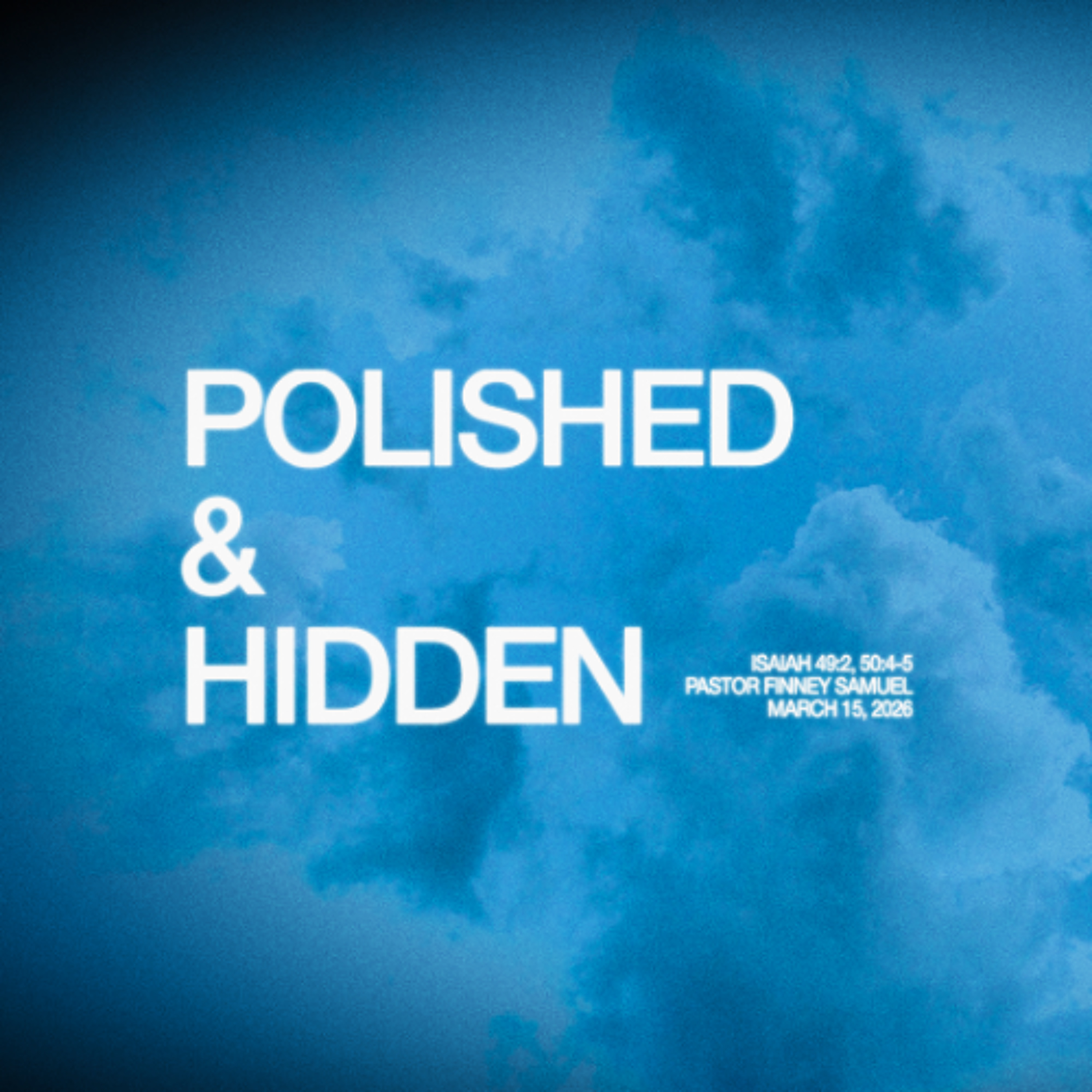Pastor Finney Samuel // Polished & Hidden // March 15, 2026 episode artwork