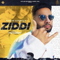 Ziddi Generation (feat. Teji Sandhu)