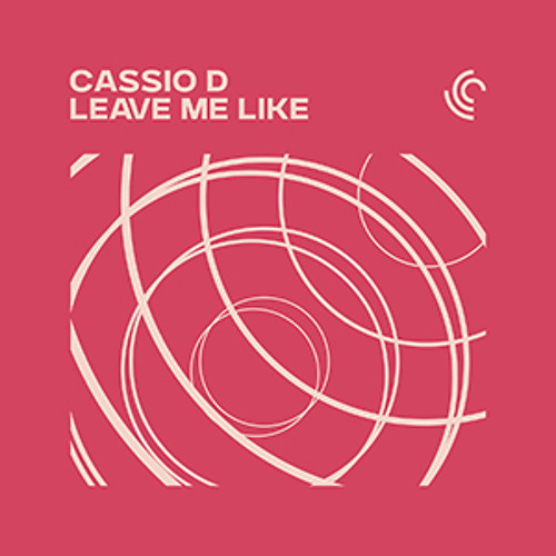 Cassio D - Leave Me Like