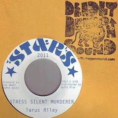 Tarrus Riley-Stress Silent Murderer-Promo-2011-(Natty Weh She Want Riddim)-V_Q