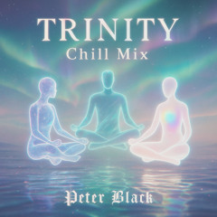 Trinity (Chill Mix)