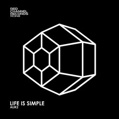 Life Is Simple (Original Mix)[RED CHANNEL RECORDS]