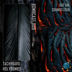 Bombcast 009 feat. Tachykard