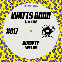 WATTS GOOD Radio Show #017: Dumpty