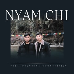 Nyam Chi- Yeshi Gyeltshen & Ugyen Lhendup(5MB STUDIO)