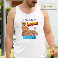 Cat I Am Either Yapping Or Napping Shirt