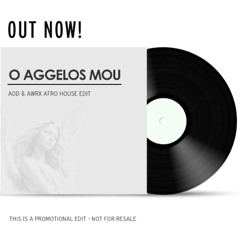 O Aggelos Mou (AOD & AWRX remix)