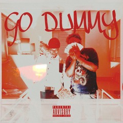 Go Dummy ( Feat. BMB Slimm )