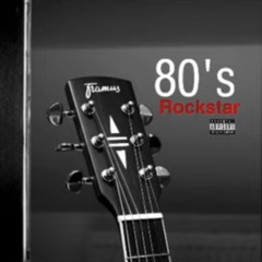 80’s rockstar (prod.BeTwiin)