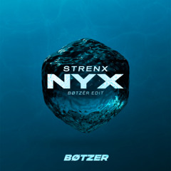 FREE DL | Strenx - Nyx (BØTZËR Remix)