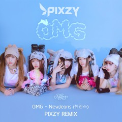 NewJeans - OMG (PIXZY Remix)  * Free Download *