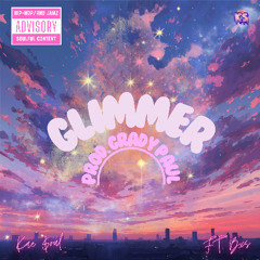 Glimmer (feat. Bxstian) Prod. Grady Paul