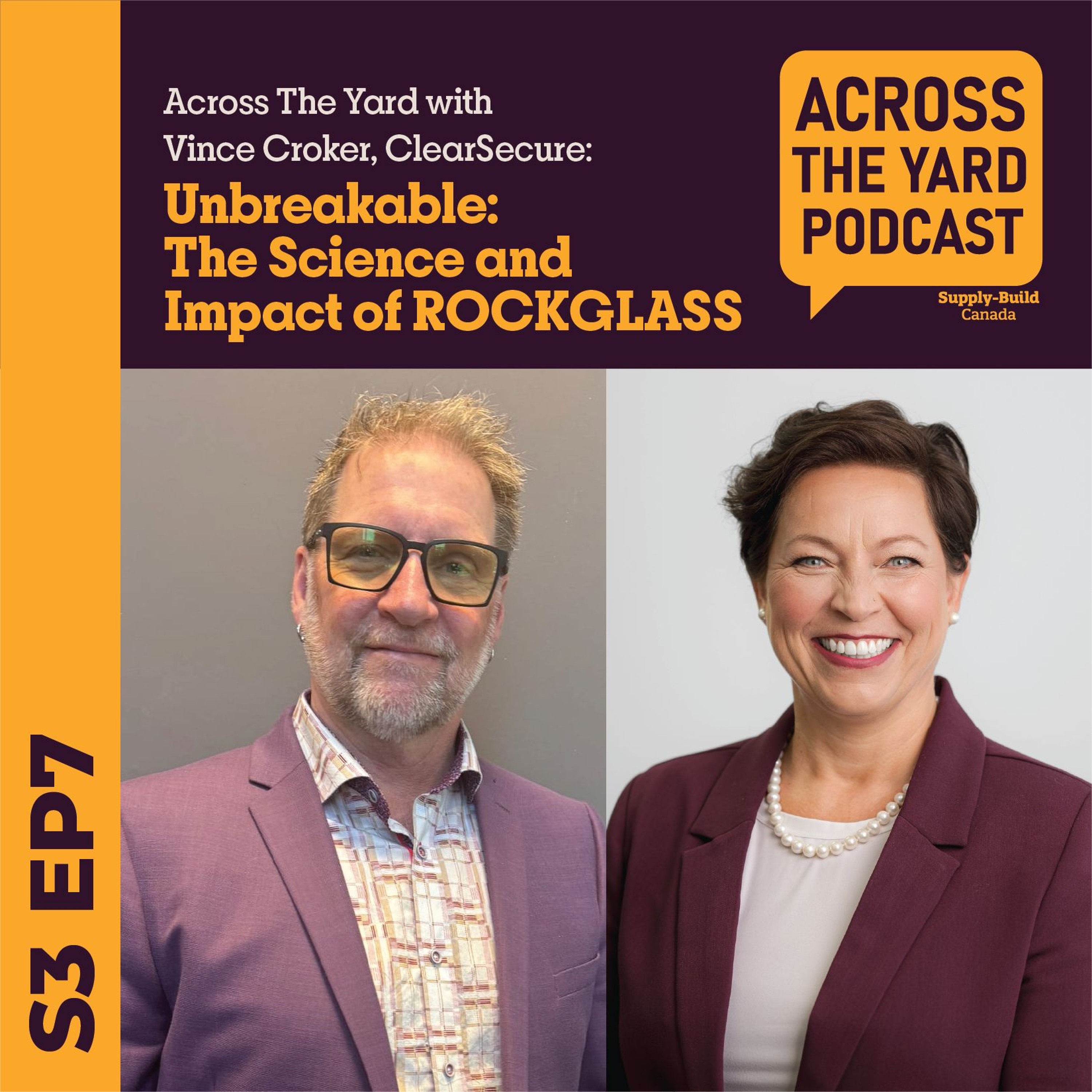 Unbreakable: The Science and Impact of ROCKGLASS: Across the Yard with Vince Croker from ClearSecure episode artwork