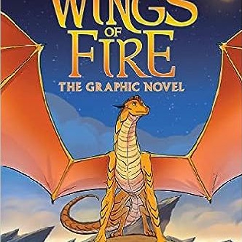Stream Download ⚡️ [PDF] Wings of Fire The Brightest Night A Graphic