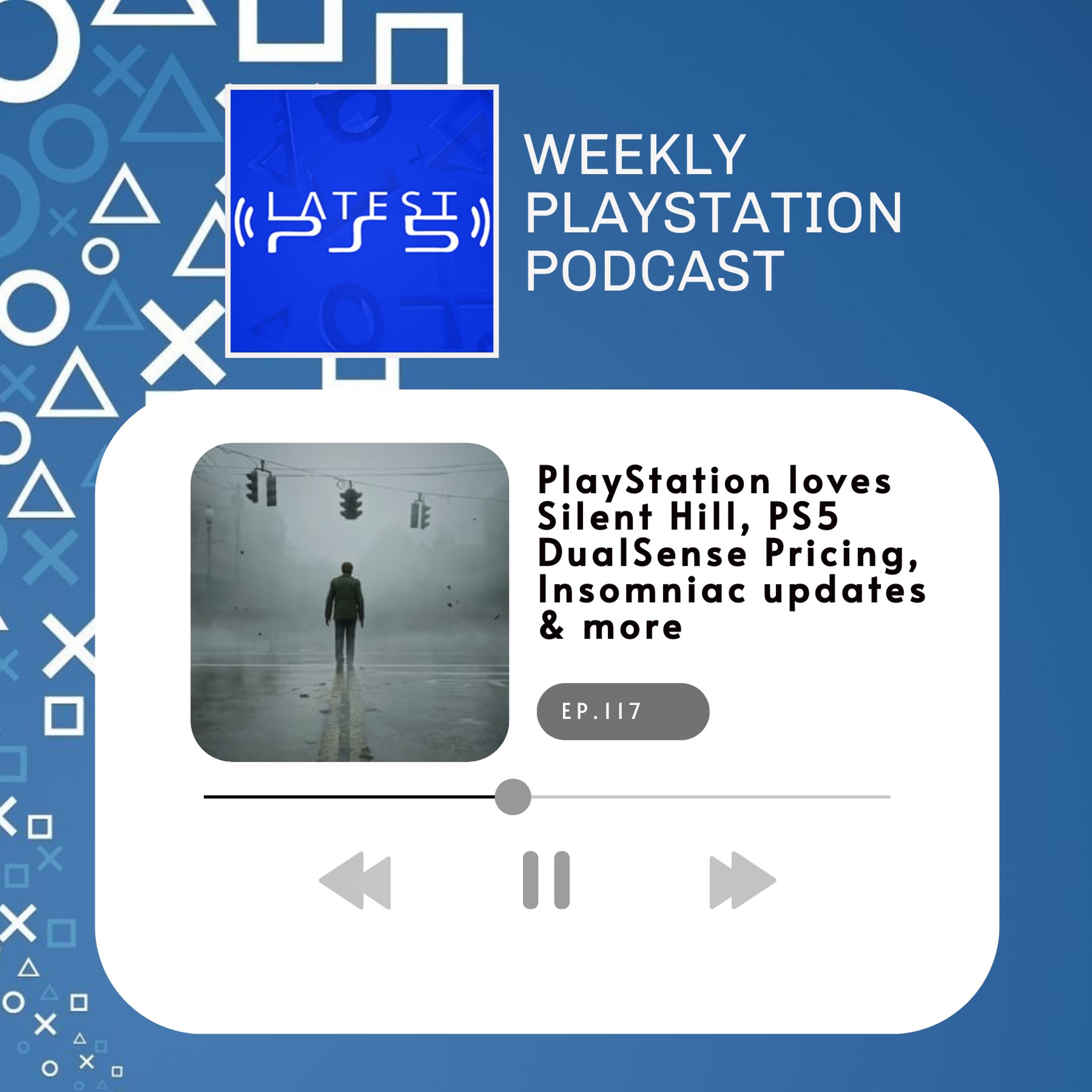 PlayStation loves Silent Hill, PS5 DualSense Edge Pricing, Insomniac Updates & More - episode 117 episode artwork