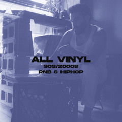 All vinyl 90s/2000s RnB + Hip-Hop mix
