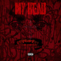 My Head (Ft. sleptonwy) (croft)