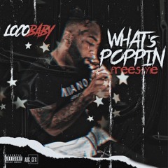 Locobaby - Whats Poppin freestyle