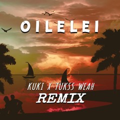 "OILELEI" - KUKI (Tukss Weah Remix) 2021