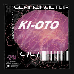 Glanzikultur Podcast NR. 44: Ki-Oto (CH)