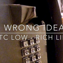Tc Low-Wrong Idea (ft Mbnel, Lil rich)