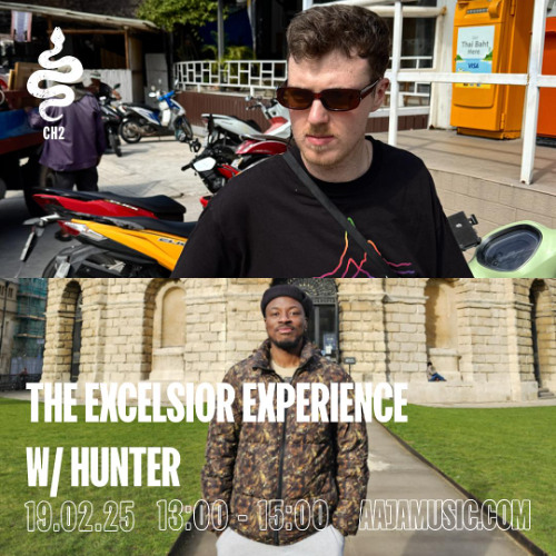 The Excelsior Experience w/ Hunter - Aaja Channel 2 - 19 02 25