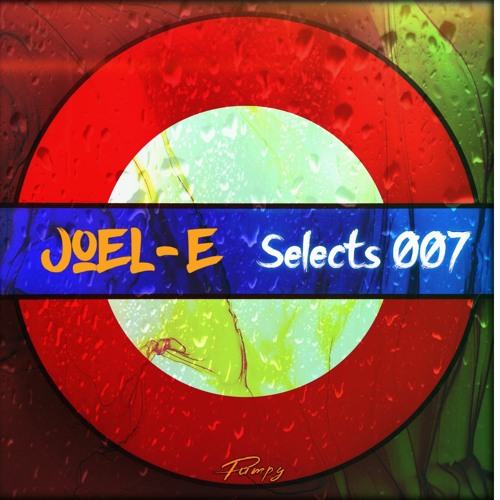 Joel-E Selects 007 - Pumpy