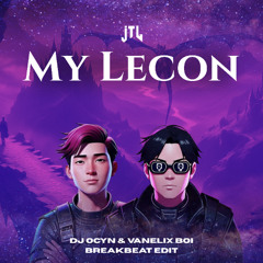 My Lecon - DJ Ocyn & Vanelix Boi (Breakbeat Edit)