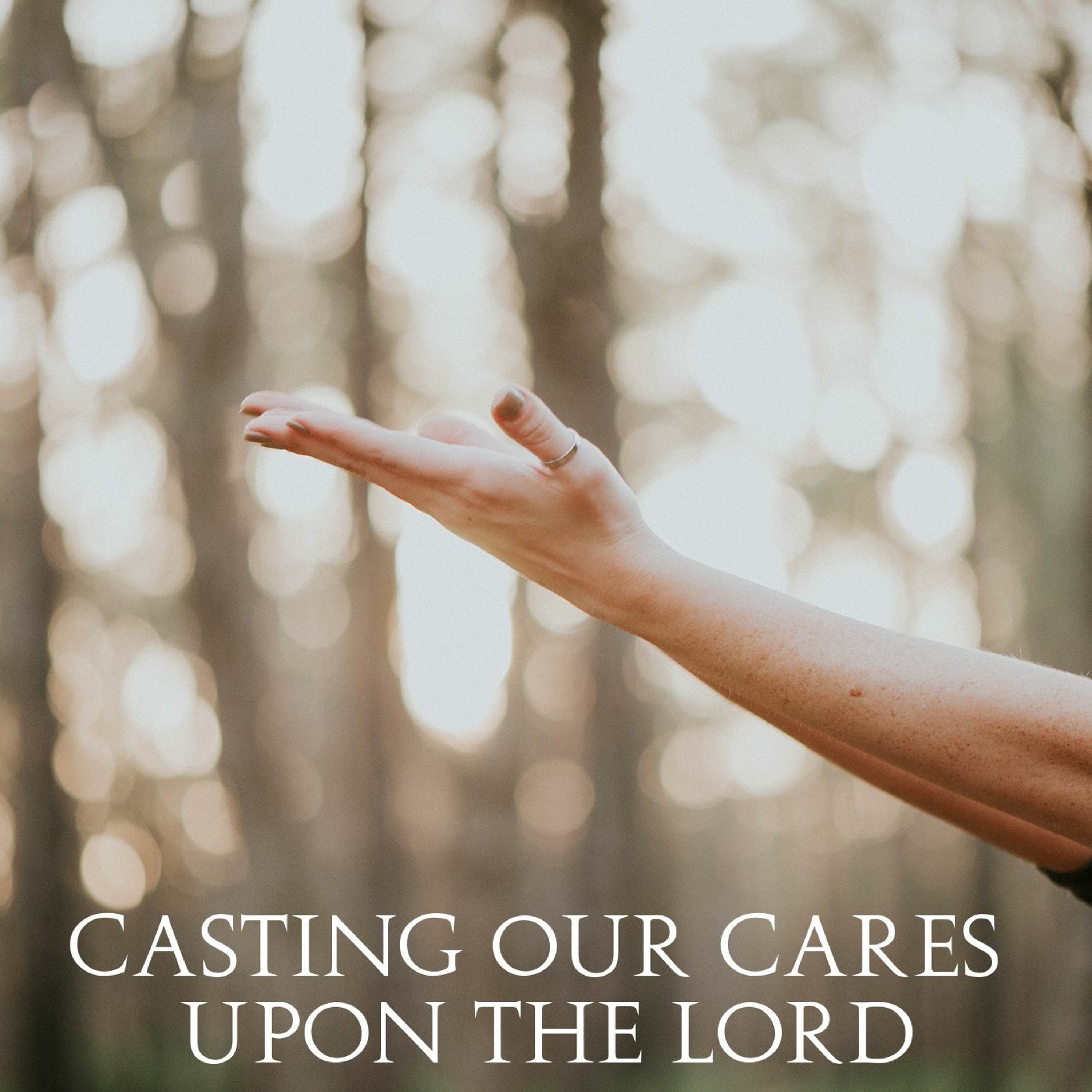 Casting Our Cares Upon The Lord episode artwork